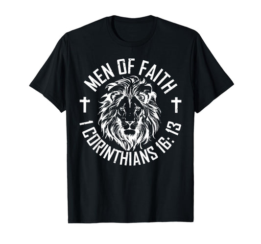 Men Of Faith 1 Corinthians 16 13 T-Shirt