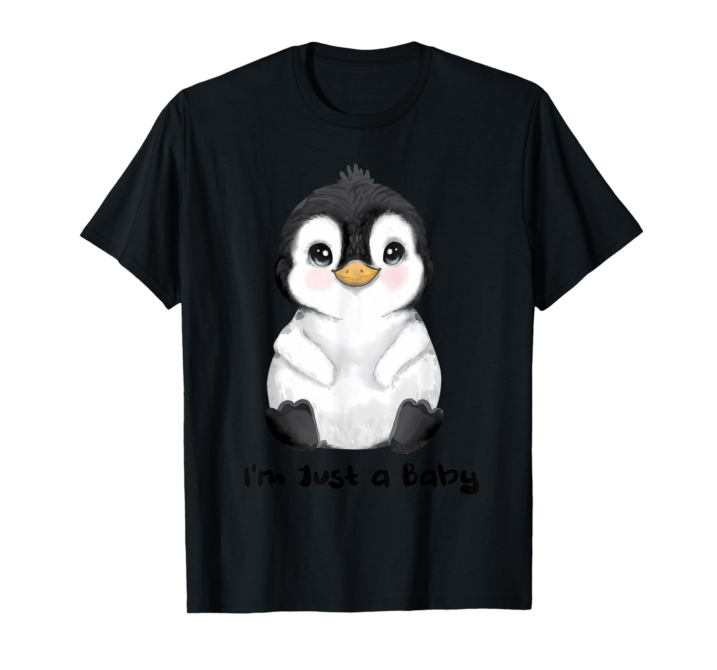 I'm Just a Baby funny design T-Shirt