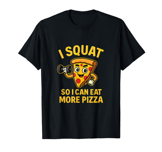 I Squat So I Can Eat More Pizza Christian Gym Art T-Shirt