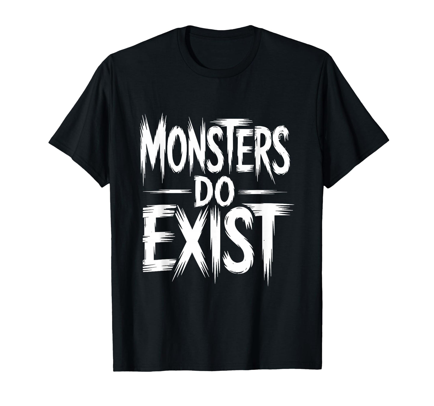 Monsters Do Exist Workout Horror Halloween T-Shirt