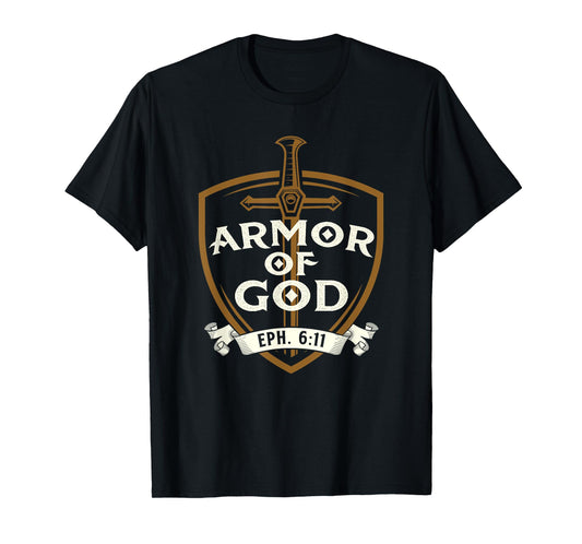 Armor Of God - Jesus Christ Believer Bible Christian Faith T-Shirt
