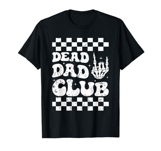 Dead Dad Club Skeleton Hand Funny Dark Tee T-Shirt