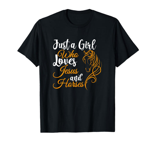 Just a Girl Who Loves Jesus and Horses Christian Believers T-Shirt