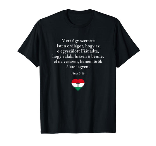 John 3:16 Hungarian Magyar Bible Verse Christian Evangelism T-Shirt