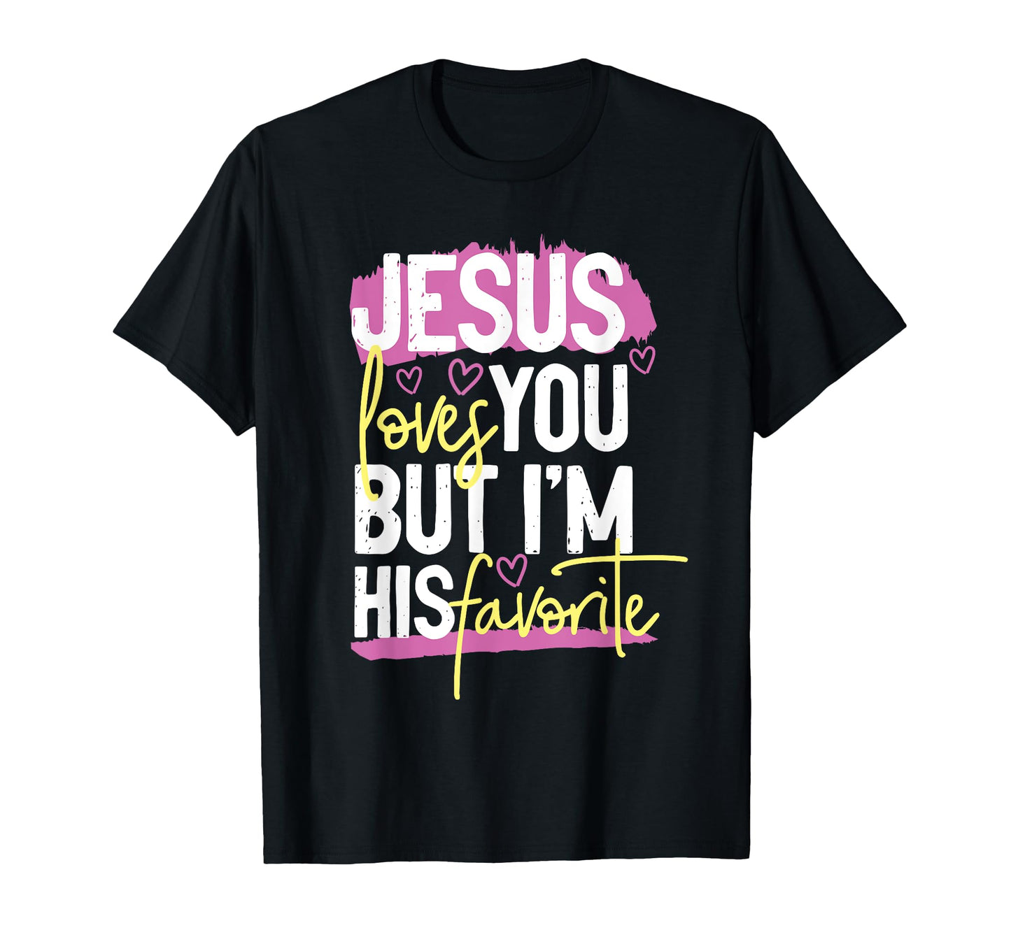 Jesus loves you but i'm his favorite T-Shirt
