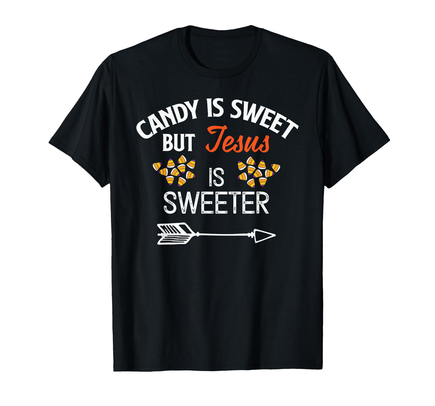 Candy Is Sweet But Jesus Is Sweeter Christian Halloween T-Shirt