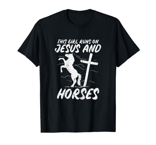 Girl Runs On Jesus And Horses God Christian Girls Women T-Shirt