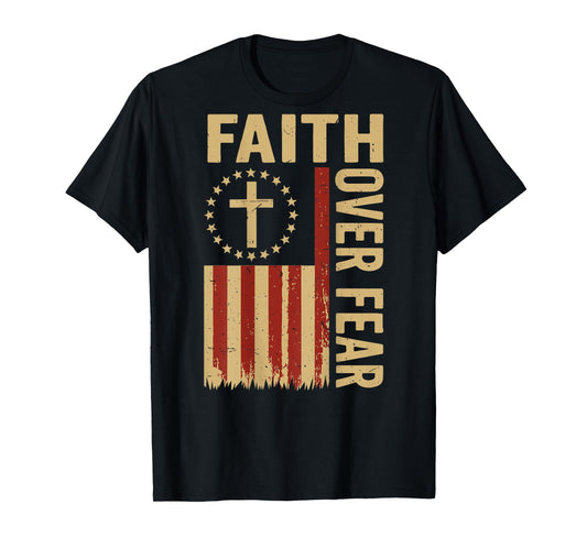 Mens Patriotic Christian Faith Over Fear American Flag Cross T-Shirt