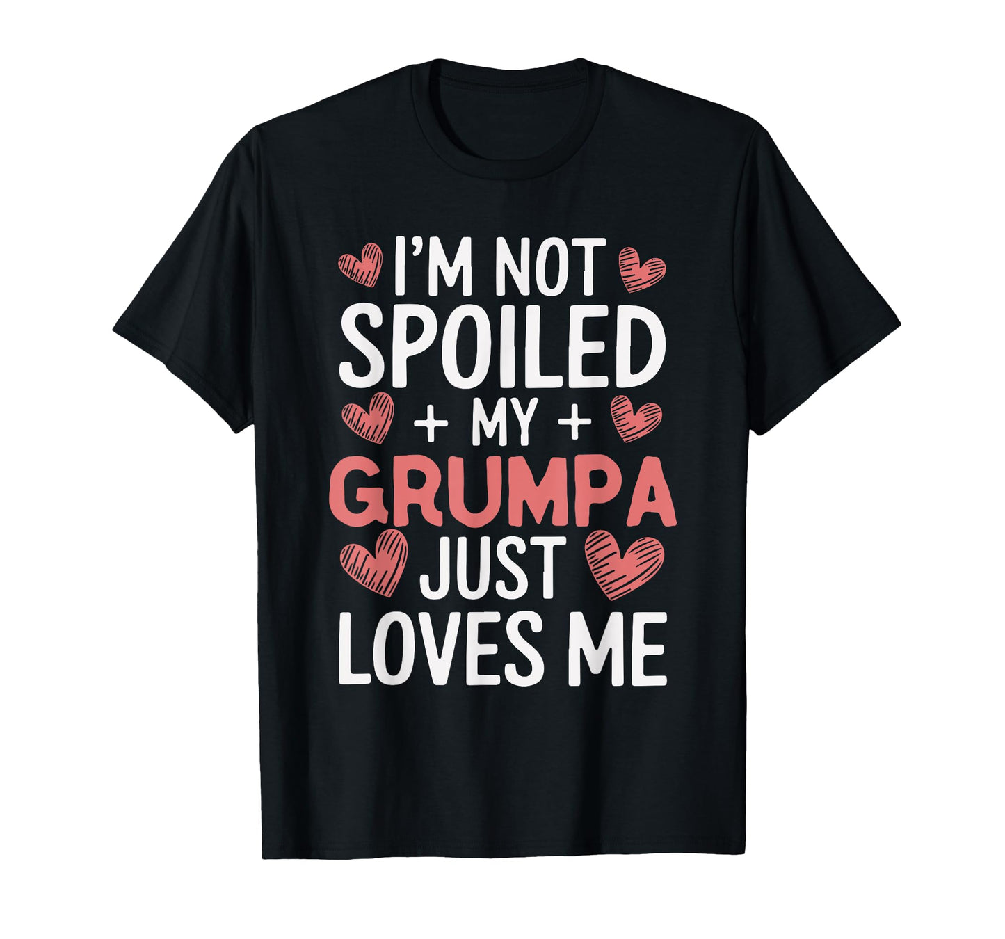 I'm Not Spoiled My Grumpa Just Loves Me Grandma Hearts T-Shirt