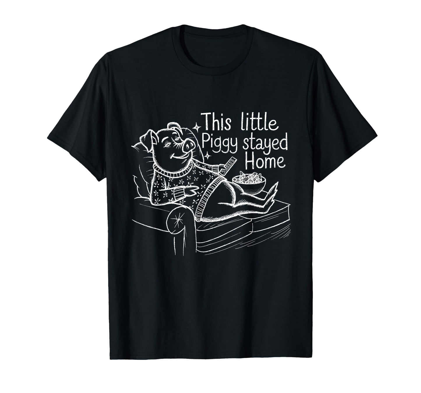 This Little Piggy Stayed Home Cozy Pig Humor Design T-Shirt