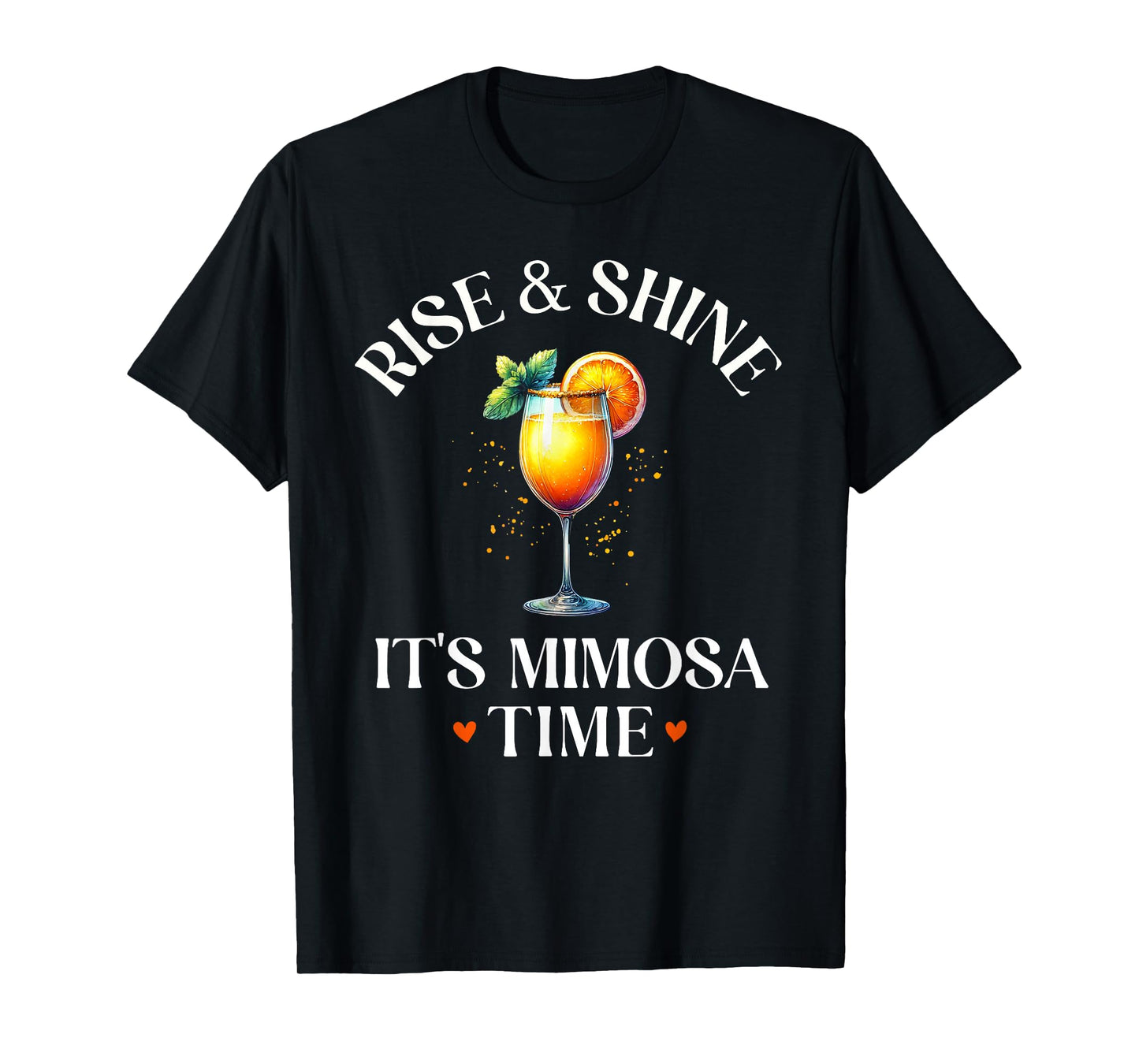 Rise and Shine, It's Mimosa Time Funny Mimosa Brunch Women T-Shirt