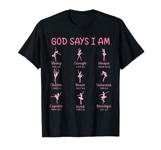 Christian God Says I Am Religious Gift For Ballet Dancer T-Shirt