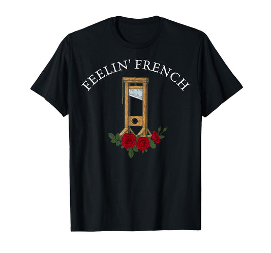 Feelin French Guillotine Dark Humor Vintage T-Shirt