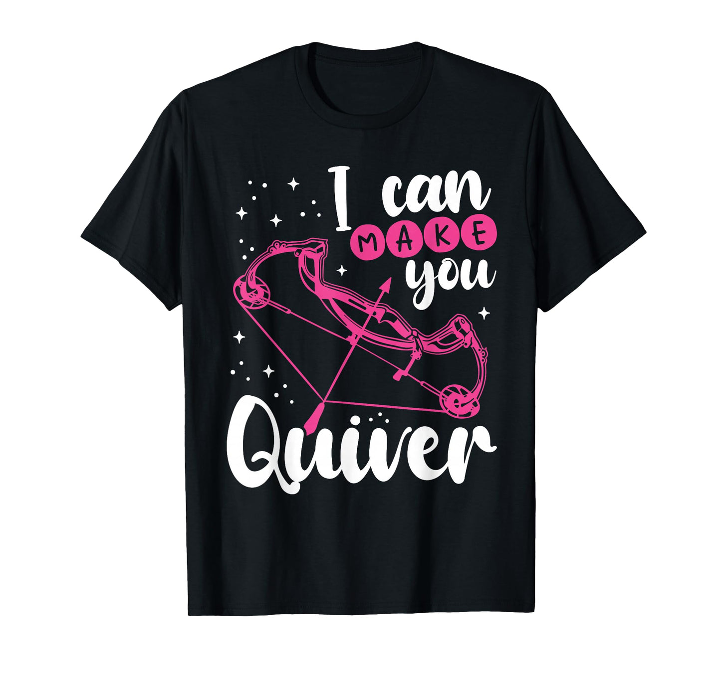 Funny Archery Gift I Can Make You Quiver - Compound Bow Hunt T-Shirt