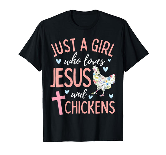 Just A Girl Who Loves Jesus and Chickens Christian Cute T-Shirt