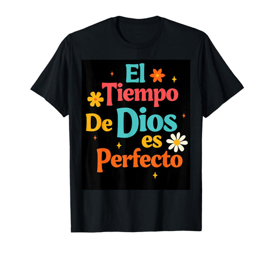 Spanish Jesus God Lover Faith El Tiempo De Dios Es Perfecto T-Shirt