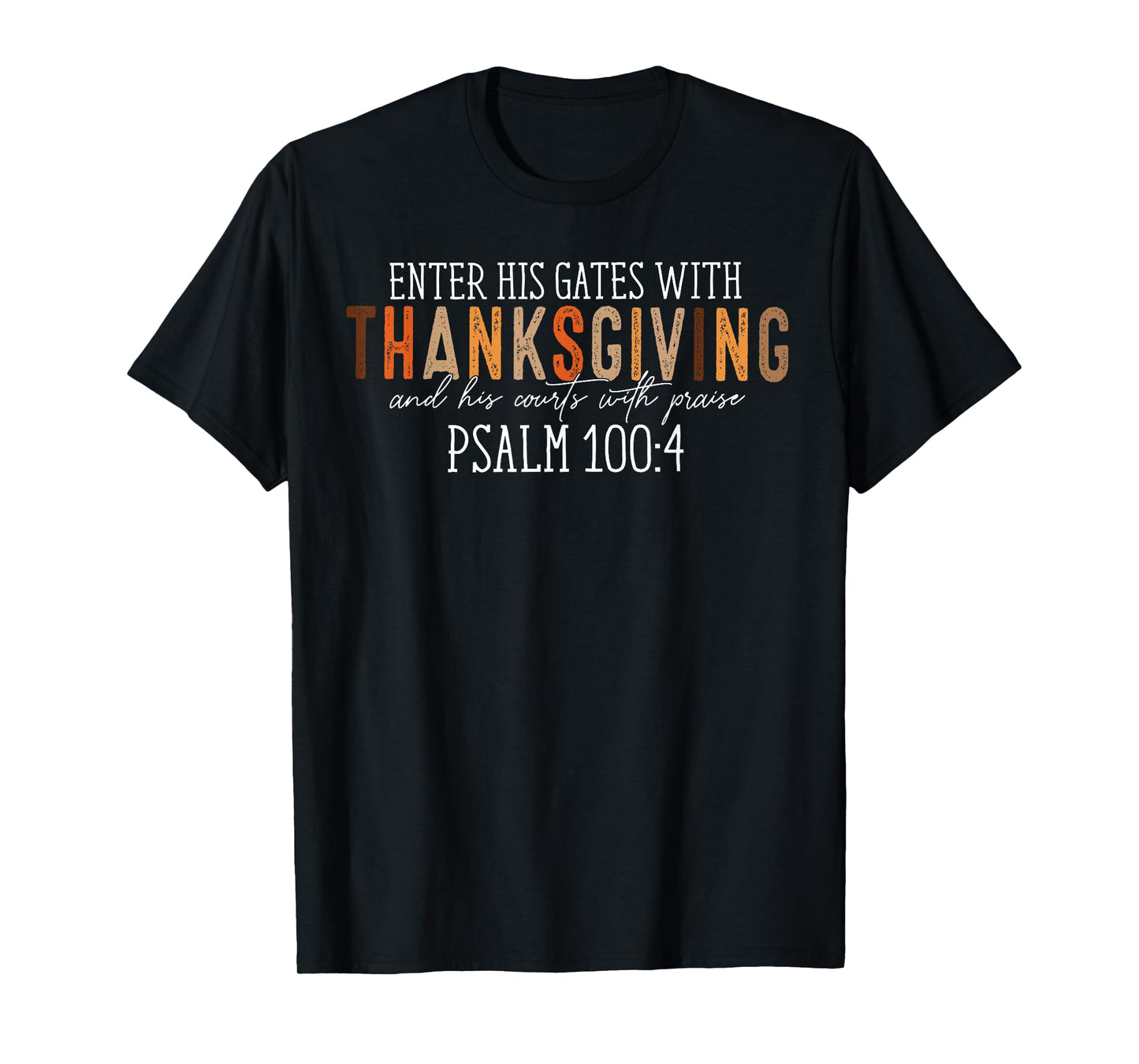 Enter His Gates With Thanksgiving Christian Thankful Autumn T-Shirt