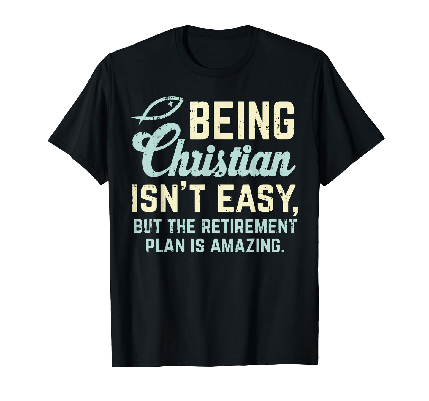 Christian Retirement Plan God Jesus Faith Religious Gift T-Shirt
