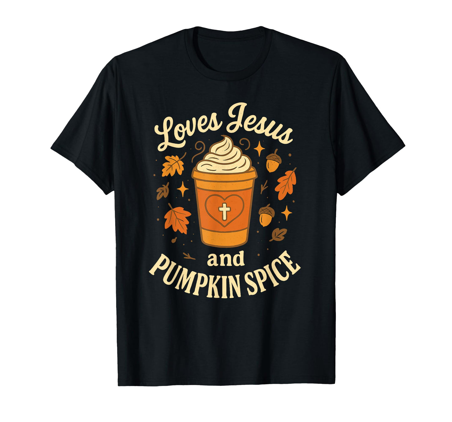 Loves Jesus and Pumpkin Spice Autumn Faith Coffee Design T-Shirt