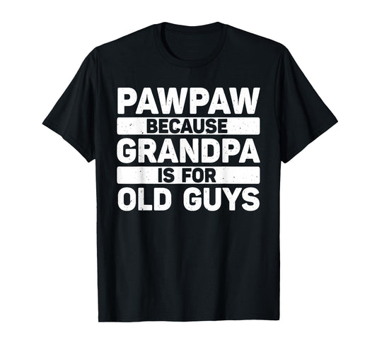 Pawpaw Design For Grandpa From Grandkids Father's Day Pawpaw T-Shirt