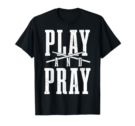 Christian Drummer Play & Pray Drumming Drums T-Shirt