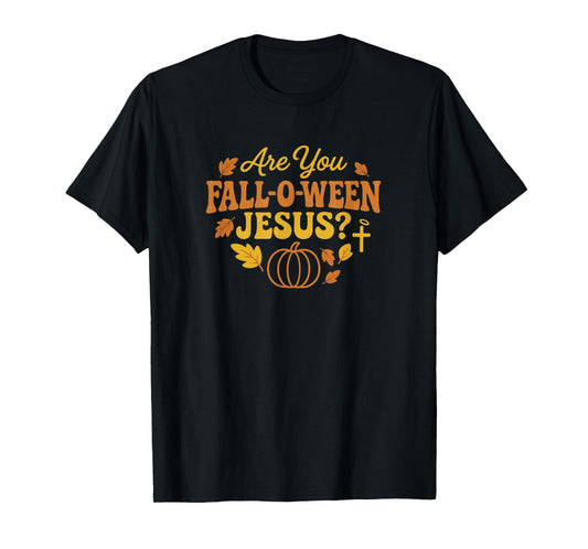 are You Fall-O-WEEN Jesus Christian Fall Pumpkin Design T-Shirt