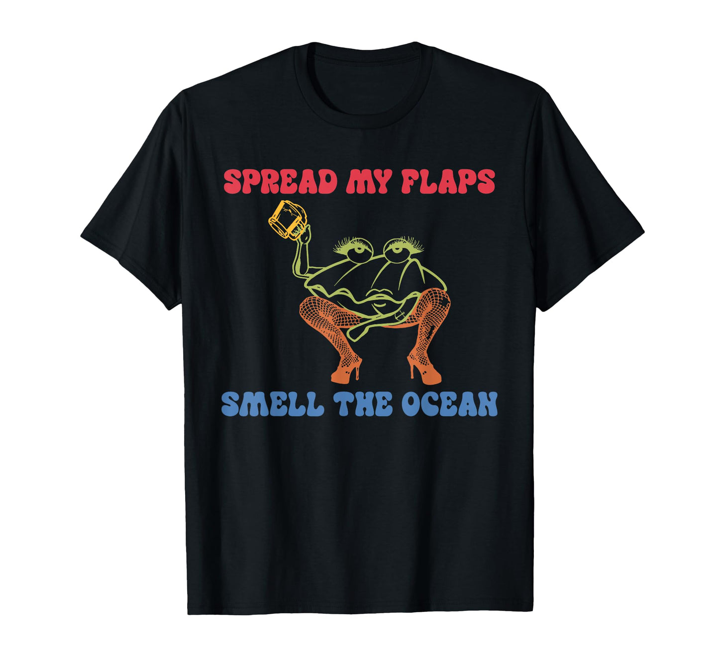 Spread My Flaps Smell The Ocean T-Shirt
