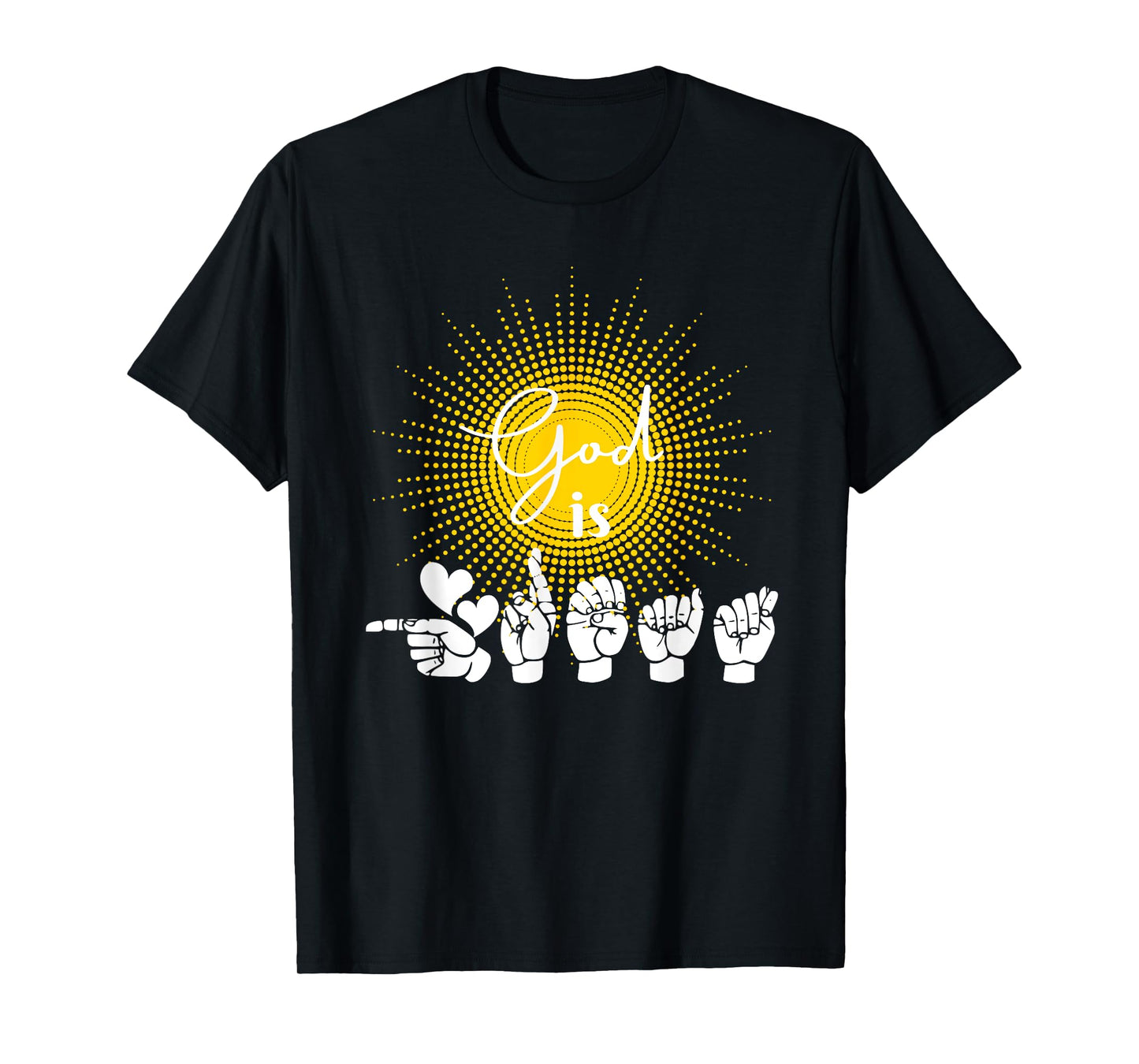 "God is Great" In ASL | American Sign Language T-Shirt