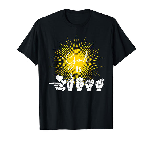 "God is Great" In ASL | American Sign Language T-Shirt