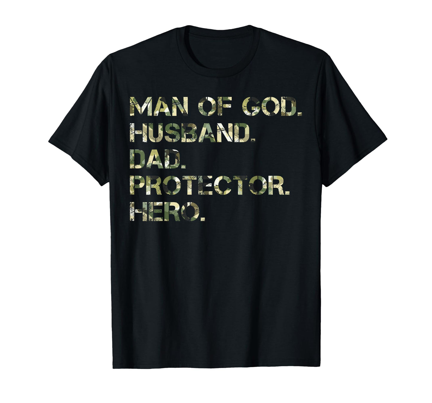 Man Of God Husband Dad Protector Hero Camo Father's Day T-Shirt