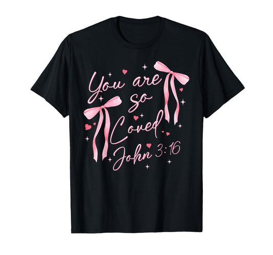 You Are Loved Boho Valentine Coquette Bow Jesus Christian T-Shirt
