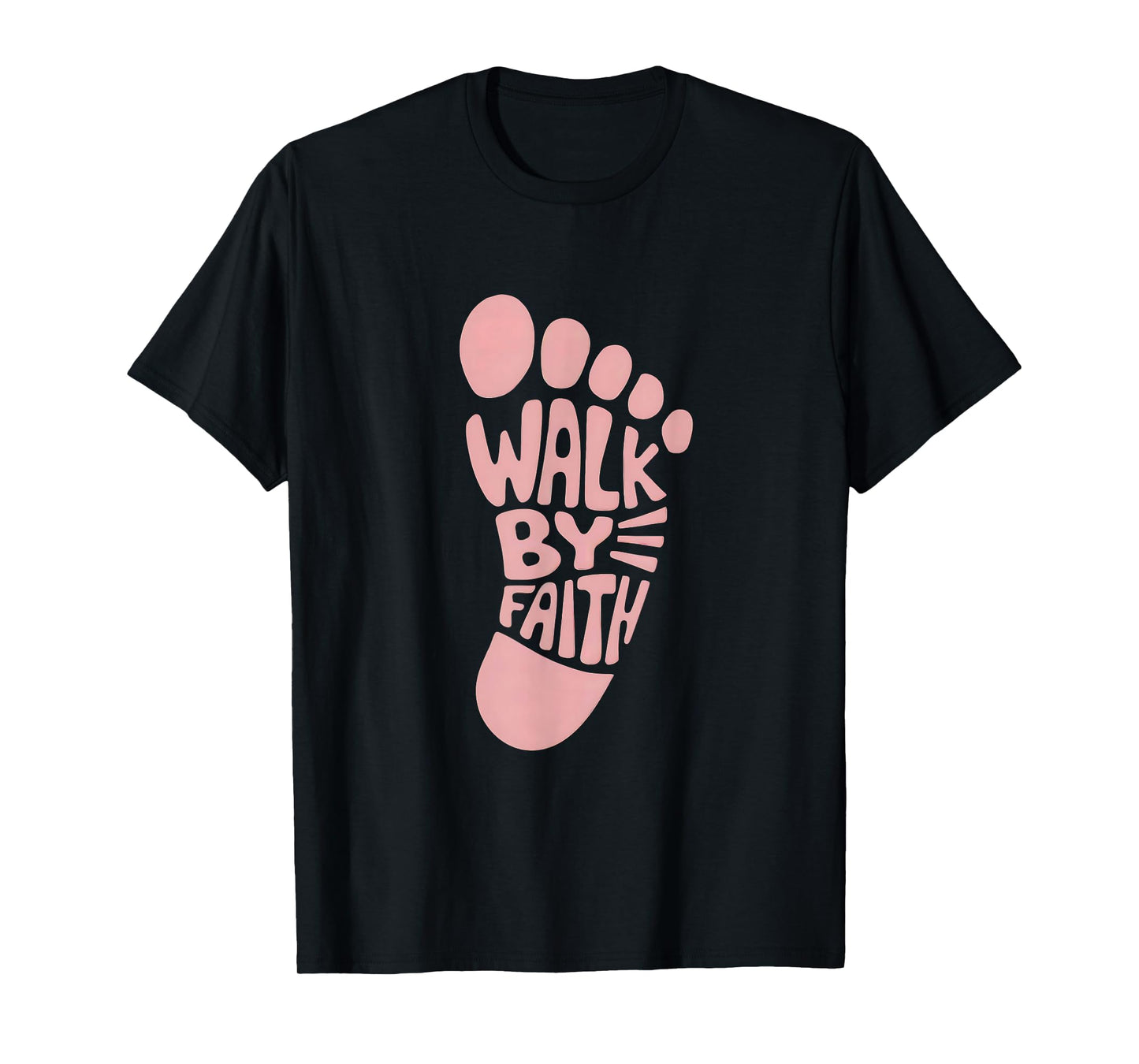 Walk by Faith 2 Corinthians 5:7 Christian Scripture T-Shirt