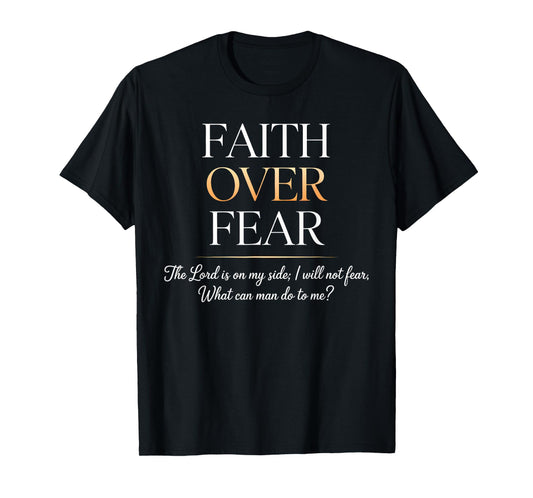 Faith Over Fear Shirt for Women Men with Inspirational Quote T-Shirt