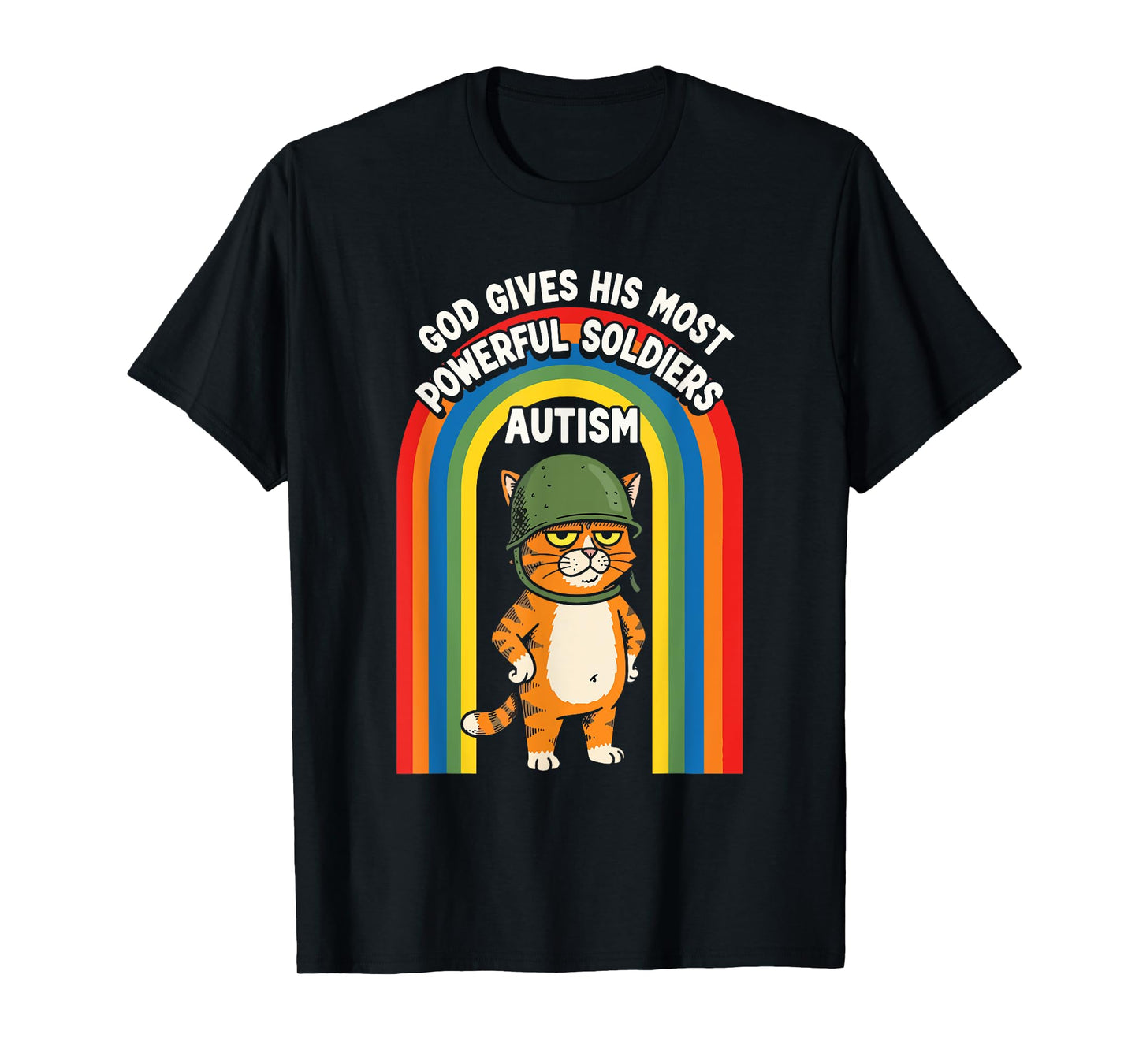 god gives his most powerful soldiers autism T-Shirt