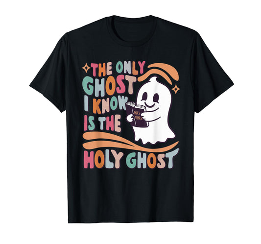 The Only Ghost I Know Is The Holy Ghost, Women Boo Bible T-Shirt