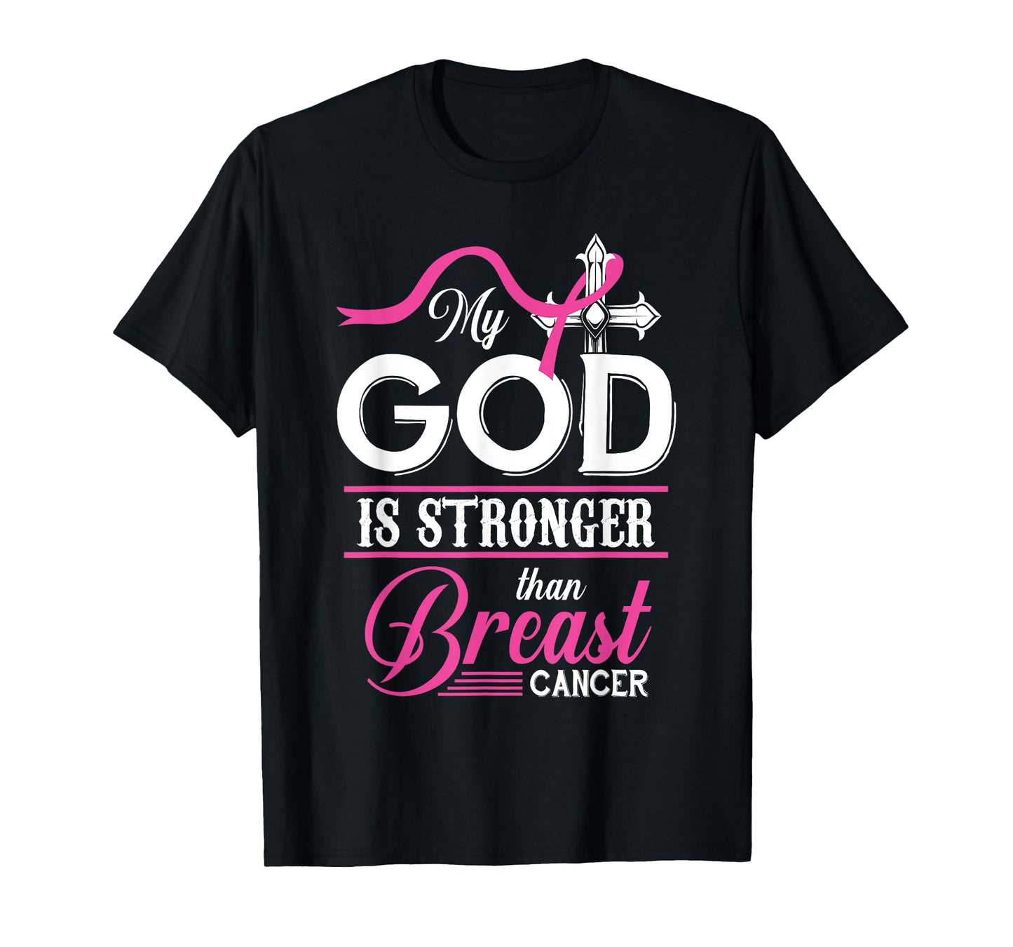 My God Is Stronger Than Breast Cancer Awareness Christian T-Shirt