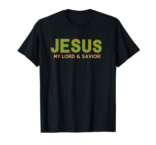 Jesus My Lord And Savior T-Shirt
