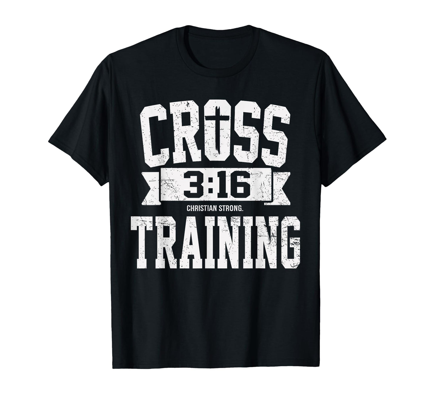 Cross Training 3 16 Christians Faith Motivational Bible T-Shirt