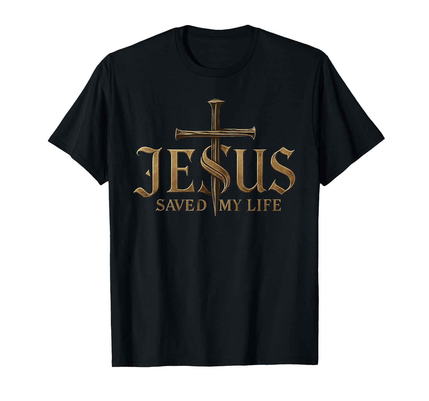 Jesus Christ Saved My Life Shirt For Women Men T-Shirt