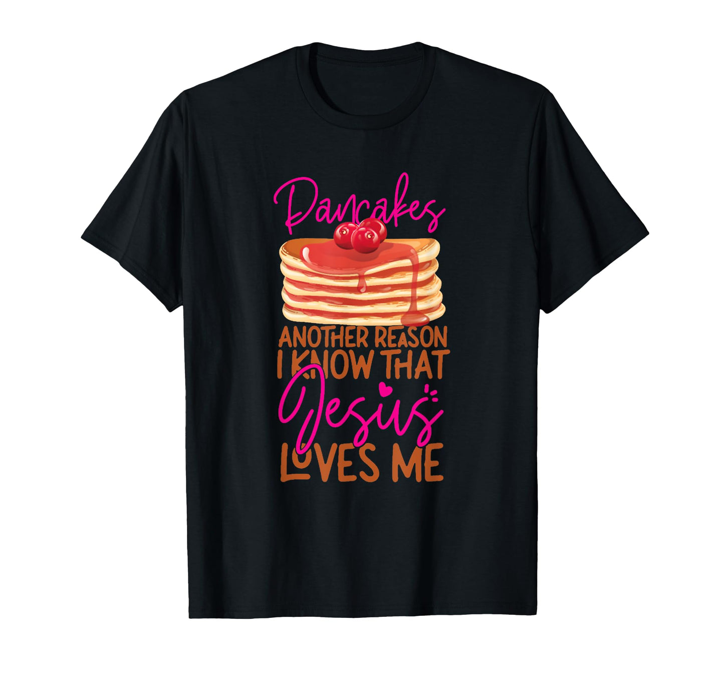 Pancake Lover Jesus Faith Christian Funny Lover T-Shirt