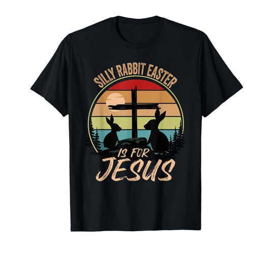 Silly Rabbit Easter Is For Jesus Retro Vintage Easter Day T-Shirt