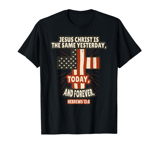 Hebrews 13:8 Bible Verses Scripture T-Shirt