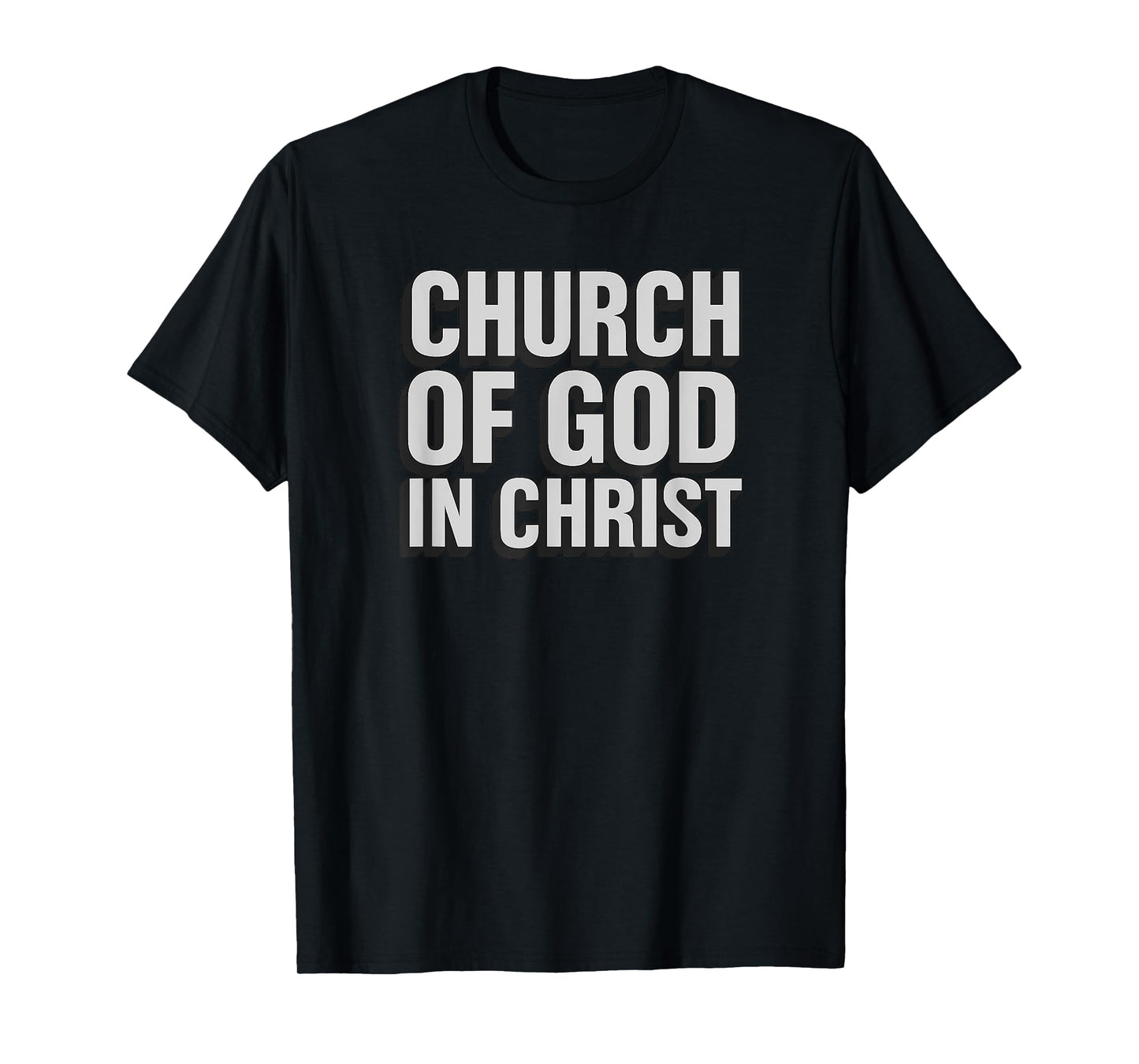 Church of God in Christ Bold Inspirational Christian Faith T-Shirt