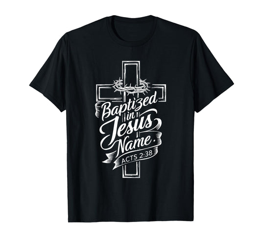 Christian Bible Verse Baptized In Jesus Name Acts 2:38 T-Shirt