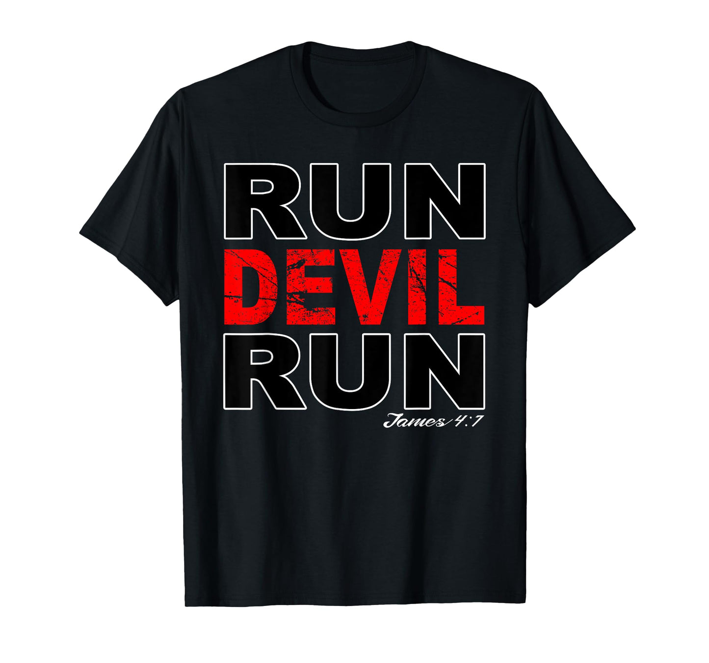 Run Devil Run James 4:7 Bible Verse T-Shirt