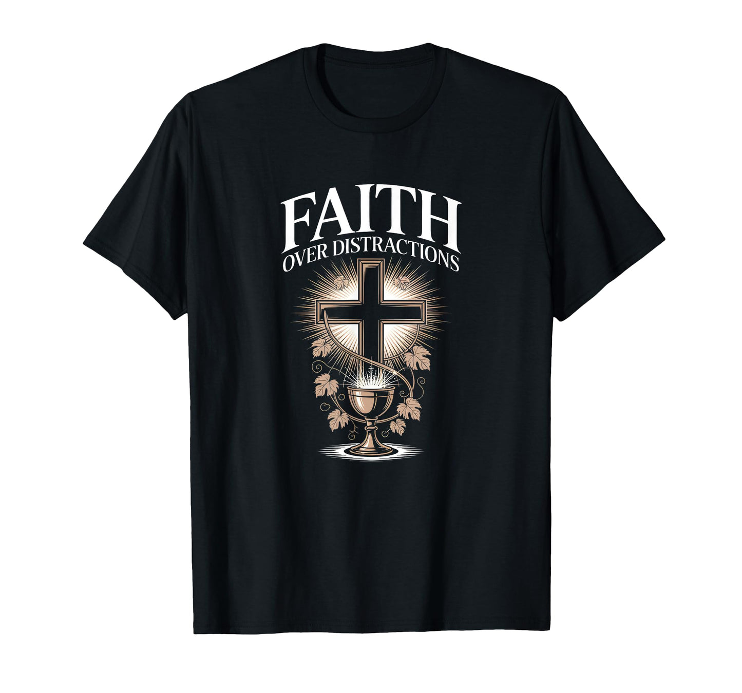 Faith Over Distractions Christian Cross Spiritual Focus T-Shirt