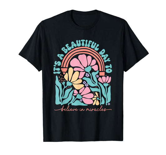 It's A Beautiful Day To Believe In Miracles IVF Positive T-Shirt