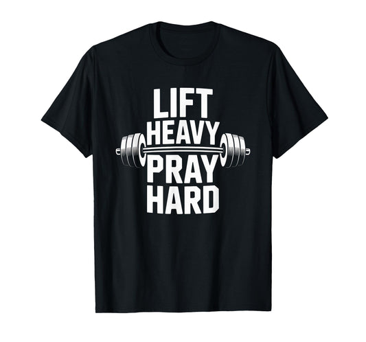 Lift Heavy Pray Hard Tshirt Gym Christian Gift Jesus Faith T-Shirt