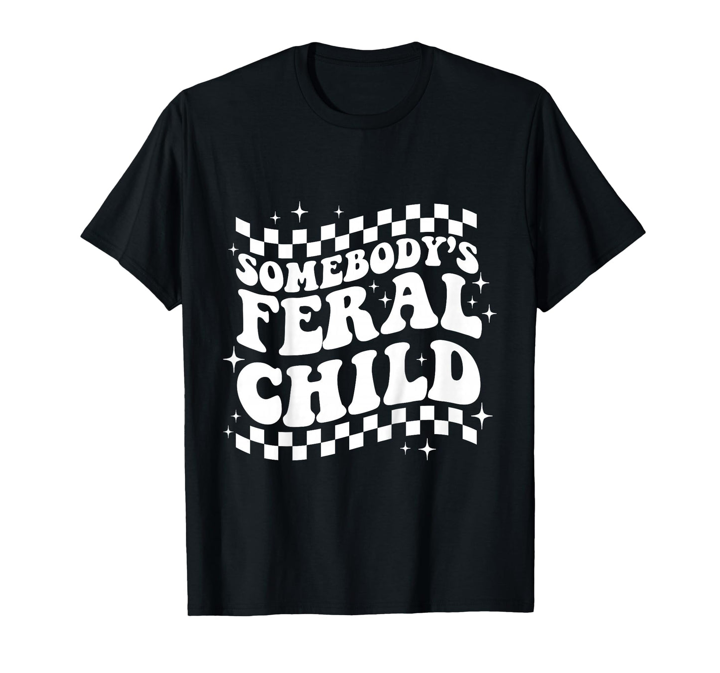 Somebody's Feral Child Toddler Girl and Boy Funny Quotes T-Shirt
