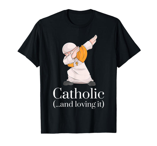Catholic Gifts Tshirt - Funny Pope Dabbing Shirt T-Shirt